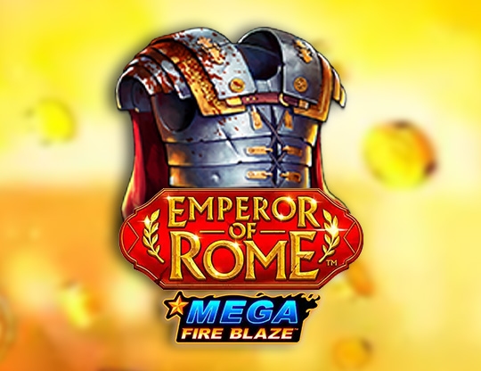 Mega Fire Blaze: Emperor of Rome